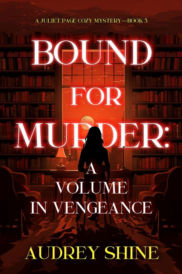  Bound for Murder: A Volume in Vengeance (A Juliet Page Cozy Mystery—Book 3)(Kobo/電子書)