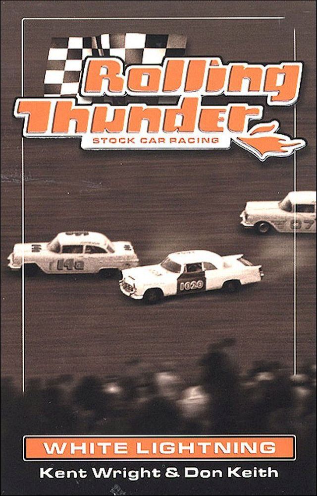  Rolling Thunder Stock Car Racing: White Lightning(Kobo/電子書)