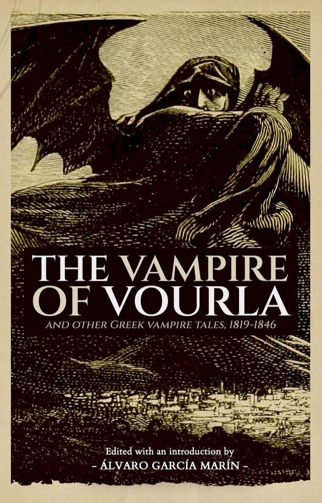  The Vampire of Vourla and Other Greek Vampire Tales, 1819-1846(Kobo/電子書)