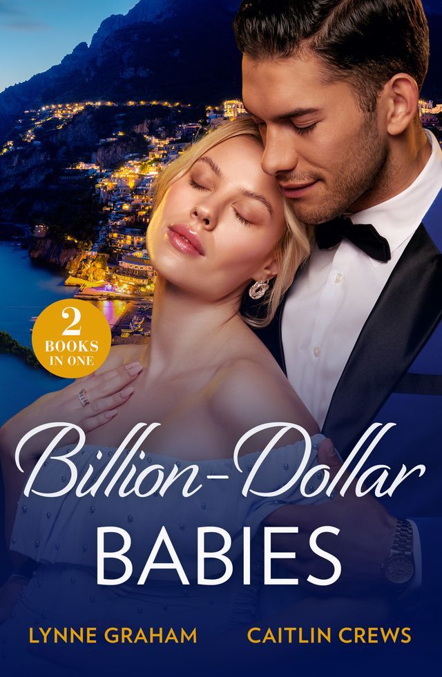  Billion-Dollar Babies: Baby Worth Billions (The Diamond Club) / Pregnant Princess Bride (The Diamond Club) (Mills & Boon Modern)(Kobo/電子書)