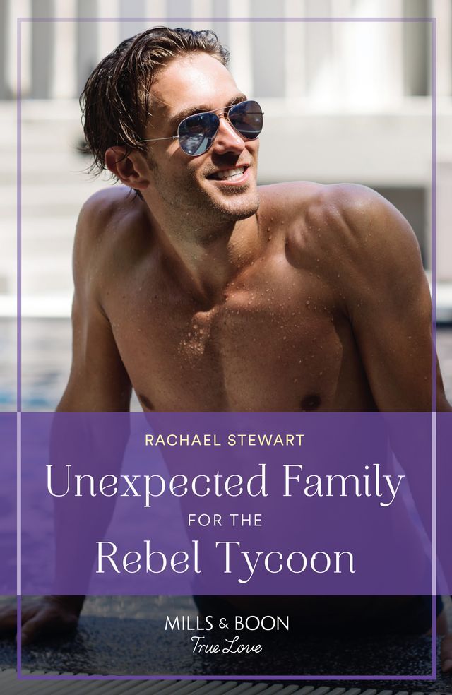  Unexpected Family For The Rebel Tycoon (Mills & Boon True Love)(Kobo/電子書)