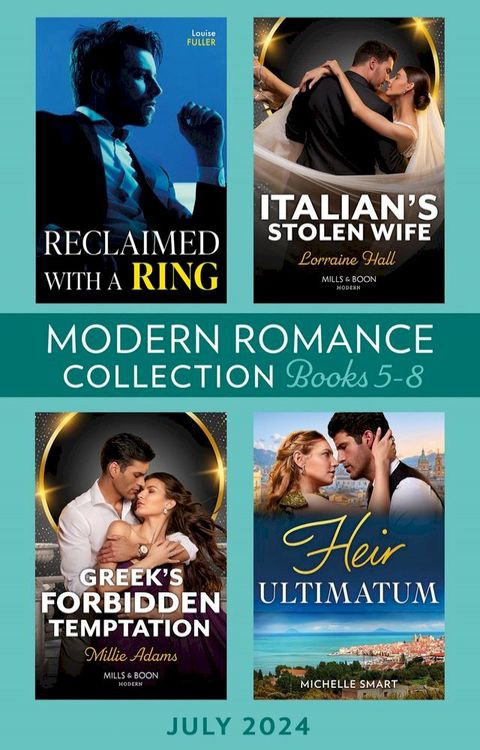 Modern Romance July 2024 Books 5-8: Heir Ultimatum (The Diamond Club) / Greek's Forbidden Temptation / Reclaimed with a Ring / Italian's Stolen Wife(Kobo/電子書)