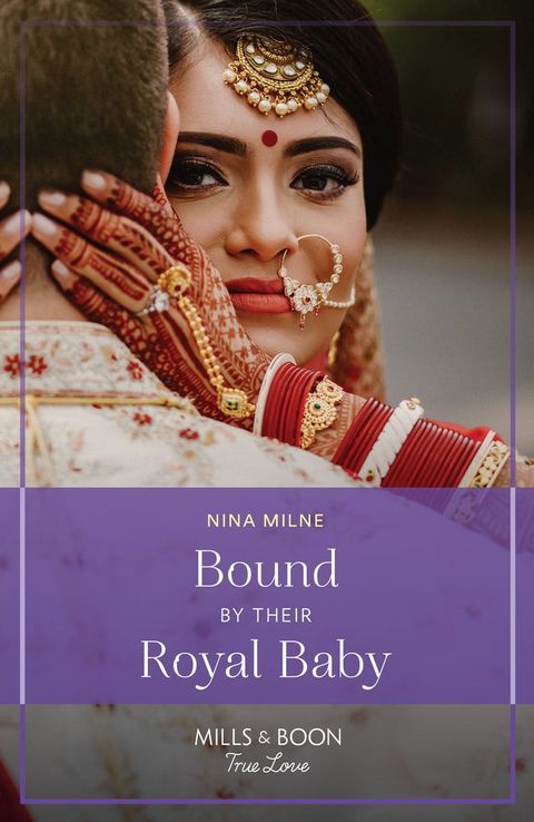 Bound By Their Royal Baby (Royal Sarala Weddings, Book 2) (Mills & Boon True Love)(Kobo/電子書)