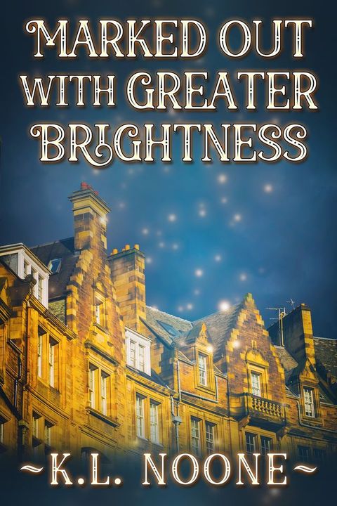 Marked Out with Greater Brightness(Kobo/電子書)