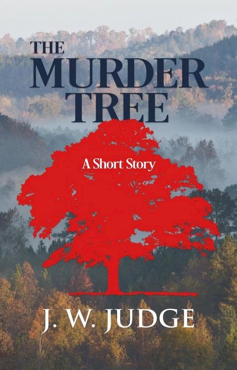 The Murder Tree (A Short Story)(Kobo/電子書)