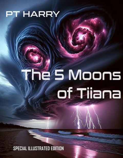 The 5 Moons of Tiiana(Kobo/電子書)