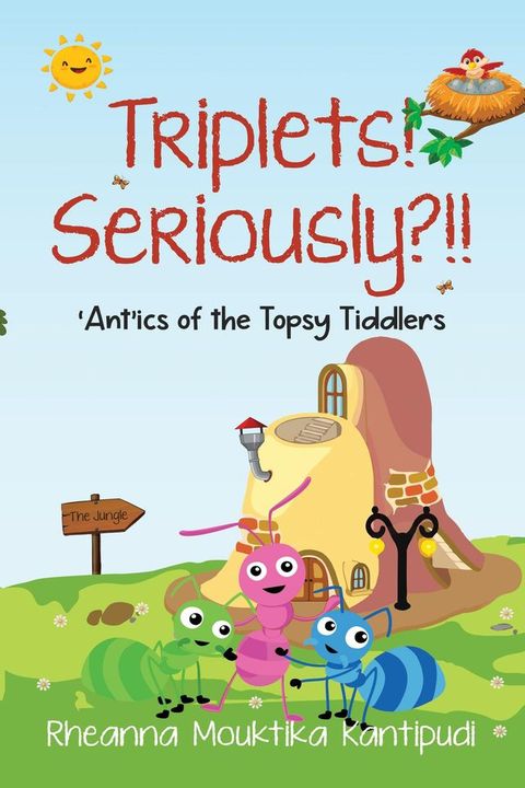 Triplets! Seriously?!!- 'Ant'ics of the Topsy Tiddlers(Kobo/電子書)