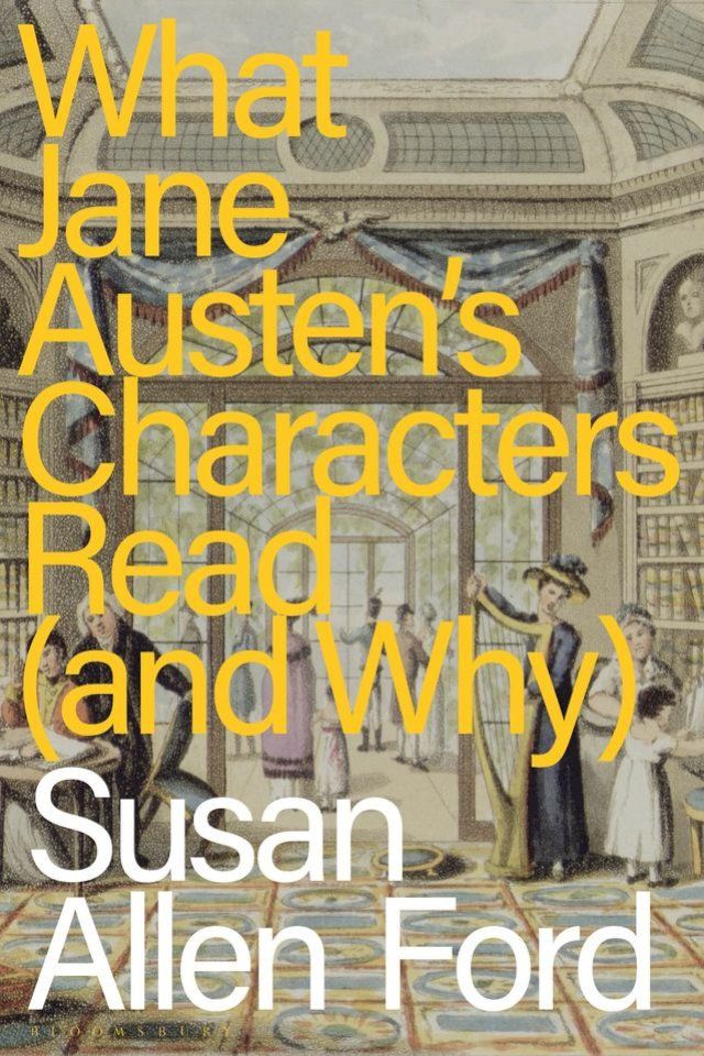  What Jane Austen's Characters Read (and Why)(Kobo/電子書)