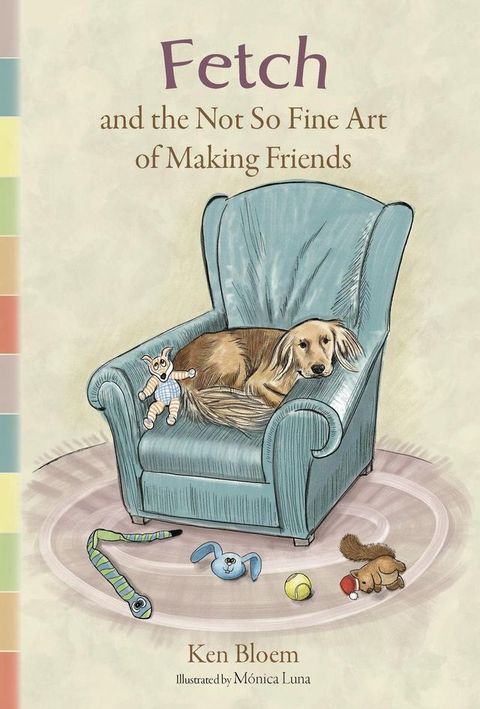 Fetch and the Not So Fine Art of Making Friends(Kobo/電子書)