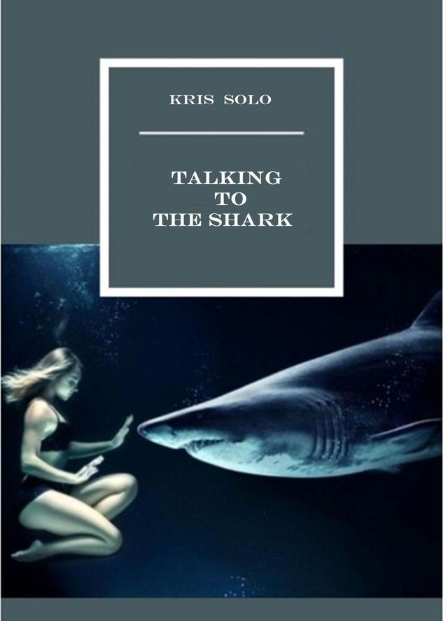  Talking to the Shark(Kobo/電子書)