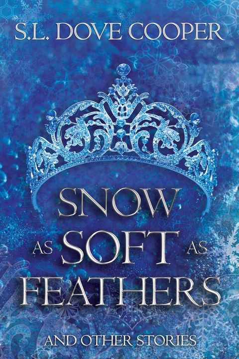 Snow as Soft as Feathers and other stories(Kobo/電子書)