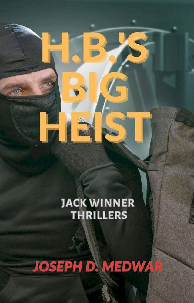  H,B,'s Big Heist(Kobo/電子書)