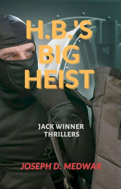 H,B,'s Big Heist(Kobo/電子書)