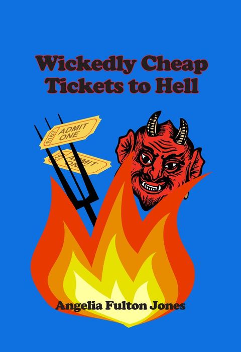 Wickedly Cheap Tickets to Hell(Kobo/電子書)