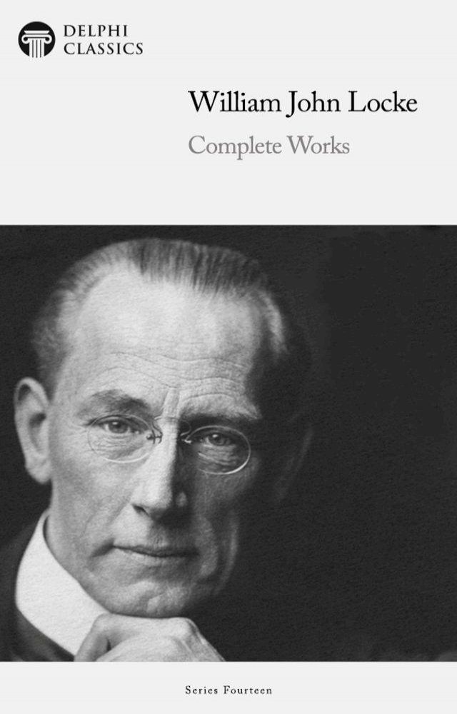  Delphi Complete Works of William John Locke Illustrated(Kobo/電子書)