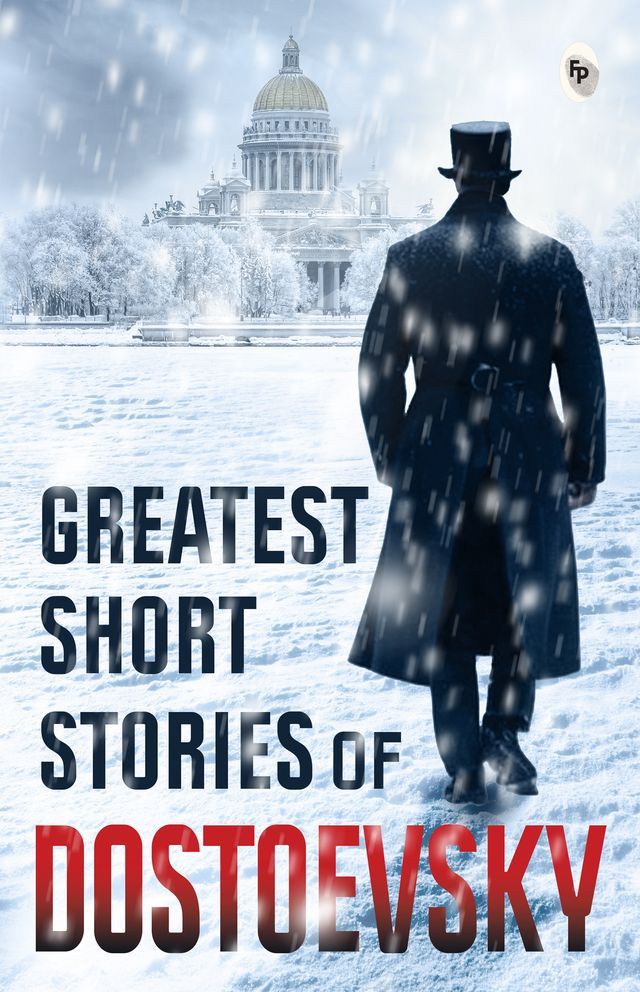  Greatest Short Stories of Dostoevsky(Kobo/電子書)