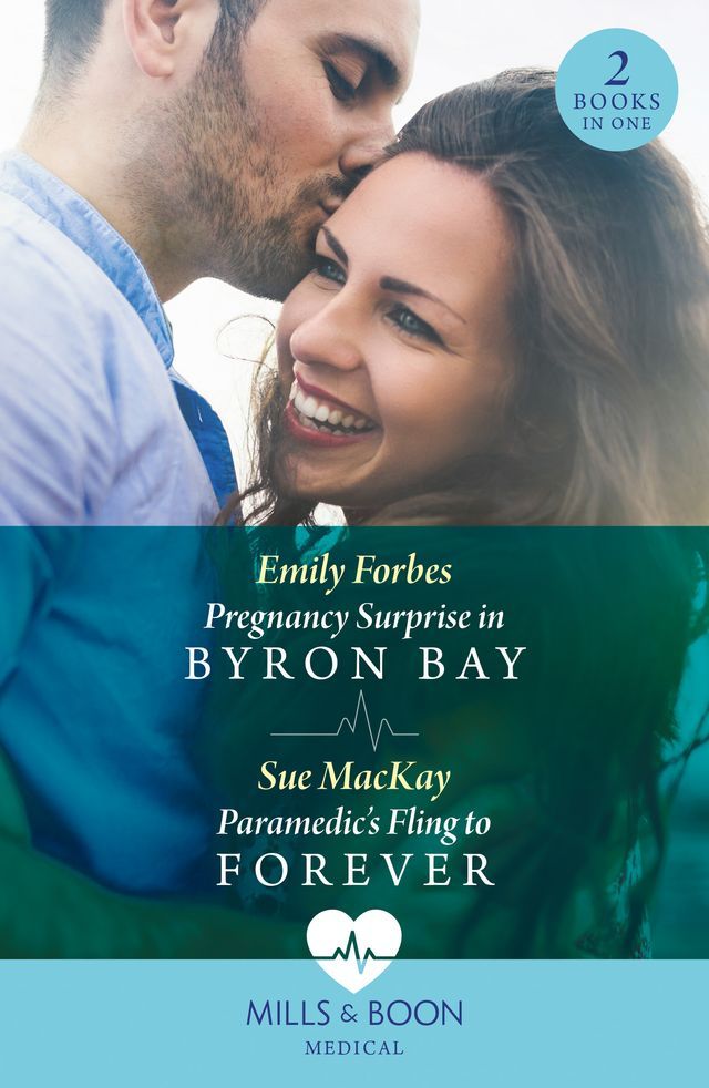  Pregnancy Surprise In Byron Bay / Paramedic's Fling To Forever: Pregnancy Surprise in Byron Bay / Paramedic's Fling to Forever (Mills & Boon Medical)(Kobo/電子書)