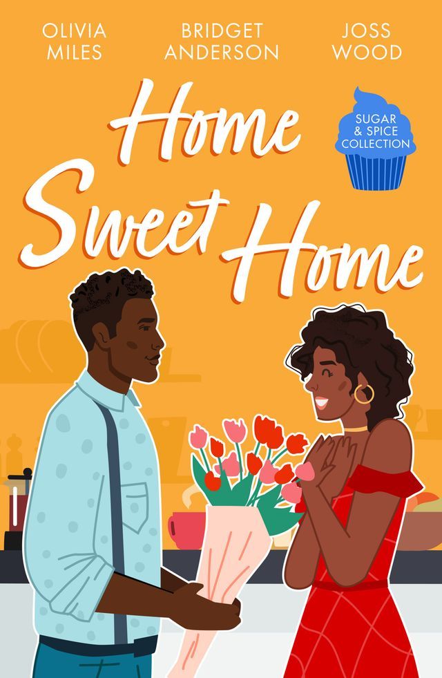  Sugar & Spice: Home Sweet Home: Recipe for Romance / The Sweetest Affair (Coleman House) / If You Can't Stand the Heat…(Kobo/電子書)