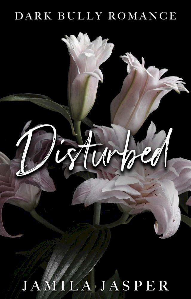  Disturbed: Dark Bully Romance(Kobo/電子書)