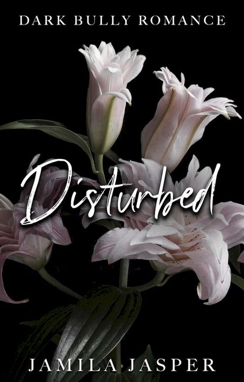 Disturbed: Dark Bully Romance(Kobo/電子書)