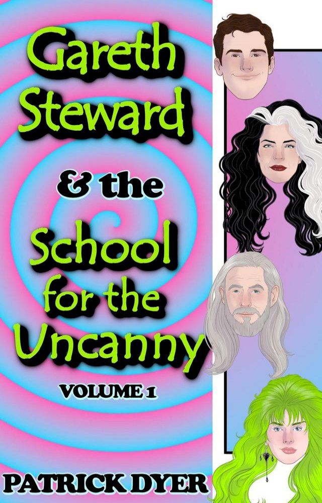  Gareth Steward & the School for the Uncanny Volume 1(Kobo/電子書)