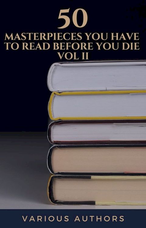 50 Masterpieces you have to read before you die vol: 2(Kobo/電子書)