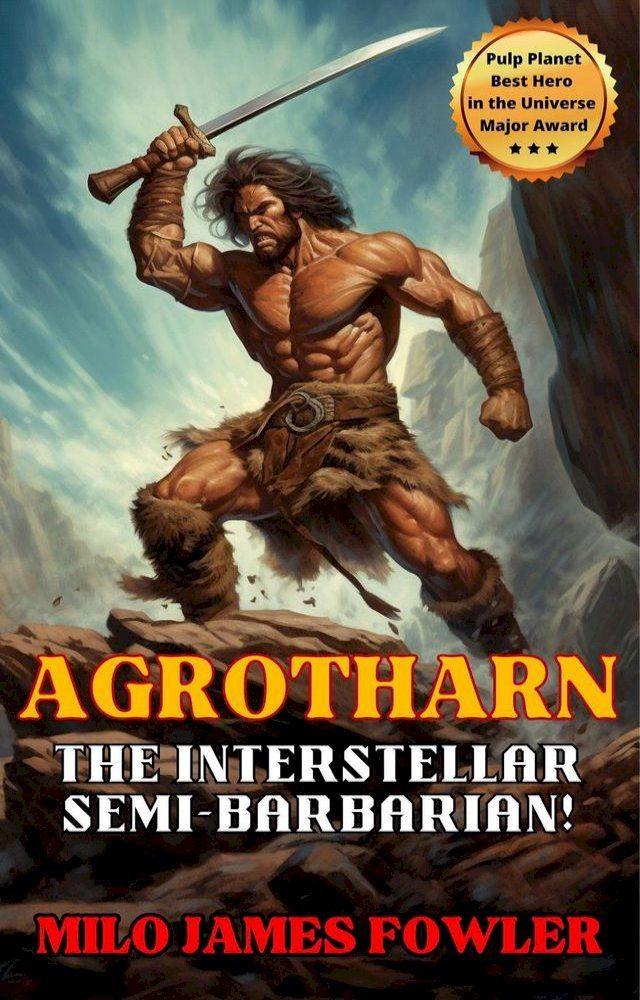  Agrotharn the Interstellar Semi-Barbarian!(Kobo/電子書)