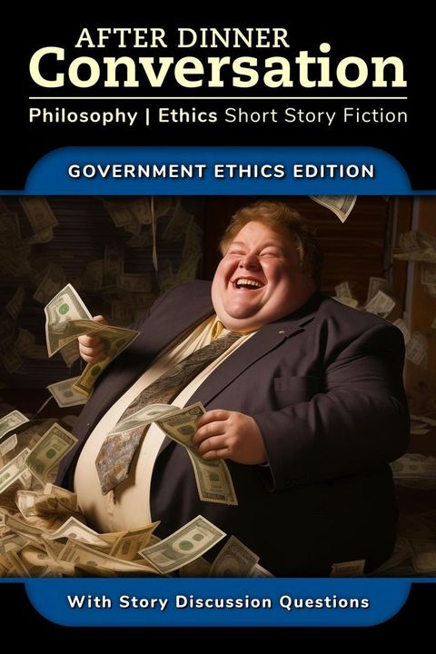 After Dinner Conversation - Government Ethics(Kobo/電子書)