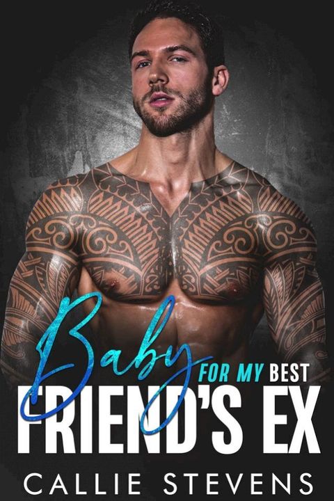 Baby For My Best Friend's Ex(Kobo/電子書)