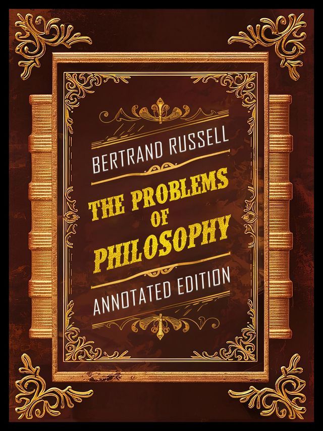  The Problems Of Philosophy (Annotated Edition) - By Bertrand Russell(Kobo/電子書)