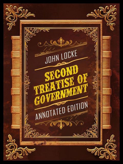 Second Treatise Of Government (Annotated Edition) - By John Locke(Kobo/電子書)