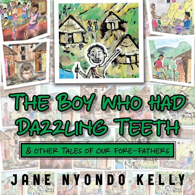  The Boy Who Had Dazzling Teeth & other Tales of Our Fore-Fathers(Kobo/電子書)