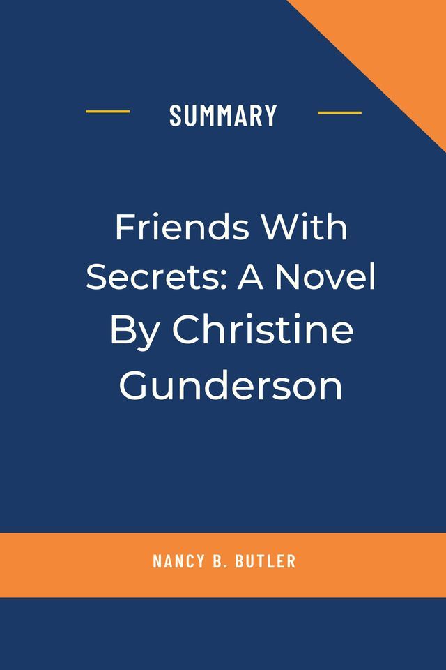  Friends with Secrets: A Novel By Christine Gunderson(Kobo/電子書)