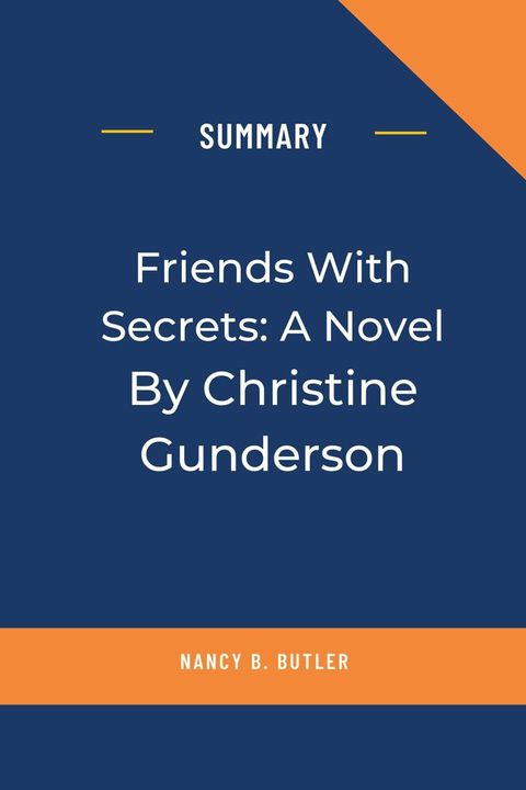 Friends with Secrets: A Novel By Christine Gunderson(Kobo/電子書)