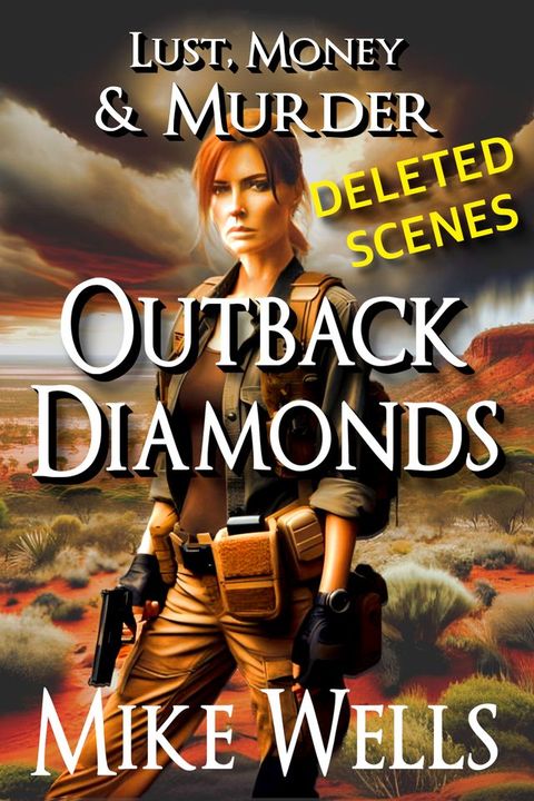 Outback Diamonds (Lust, Money & Murder #16) - Deleted Scenes(Kobo/電子書)