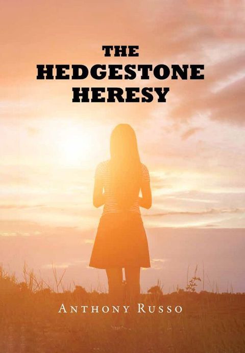 The Hedgestone Heresy(Kobo/電子書)