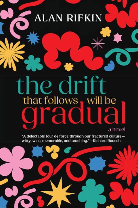 The Drift That Follows Will Be Gradual: A Novel(Kobo/電子書)