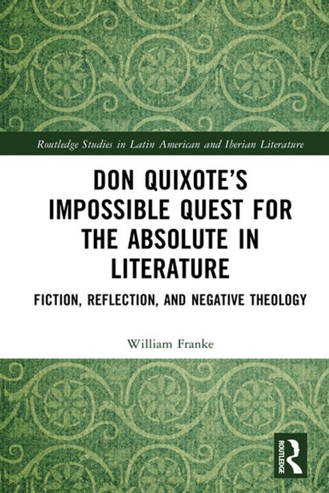 Don Quixote’s Impossible Quest for the Absolute in Literature(Kobo/電子書)