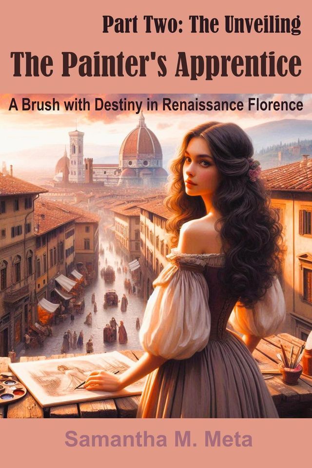  The Painter's Apprentice: A Brush with Destiny in Renaissance Florence(Kobo/電子書)