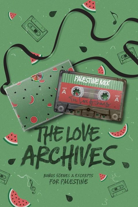 The Love Archives: Bonus Scenes & Excerpts for Palestine(Kobo/電子書)