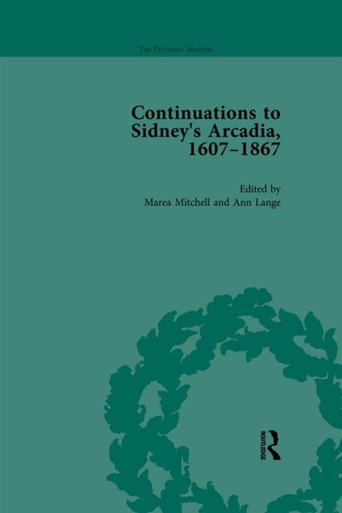 Continuations to Sidney's Arcadia, 1607-1867, Volume 1(Kobo/電子書)