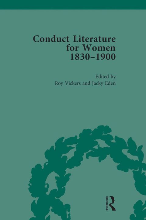 Conduct Literature for Women, Part V, 1830-1900 vol 5(Kobo/電子書)