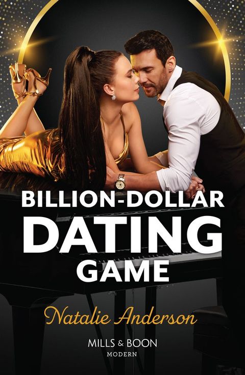 Billion-Dollar Dating Game (Billion-Dollar Bet, Book 1) (Mills & Boon Modern)(Kobo/電子書)