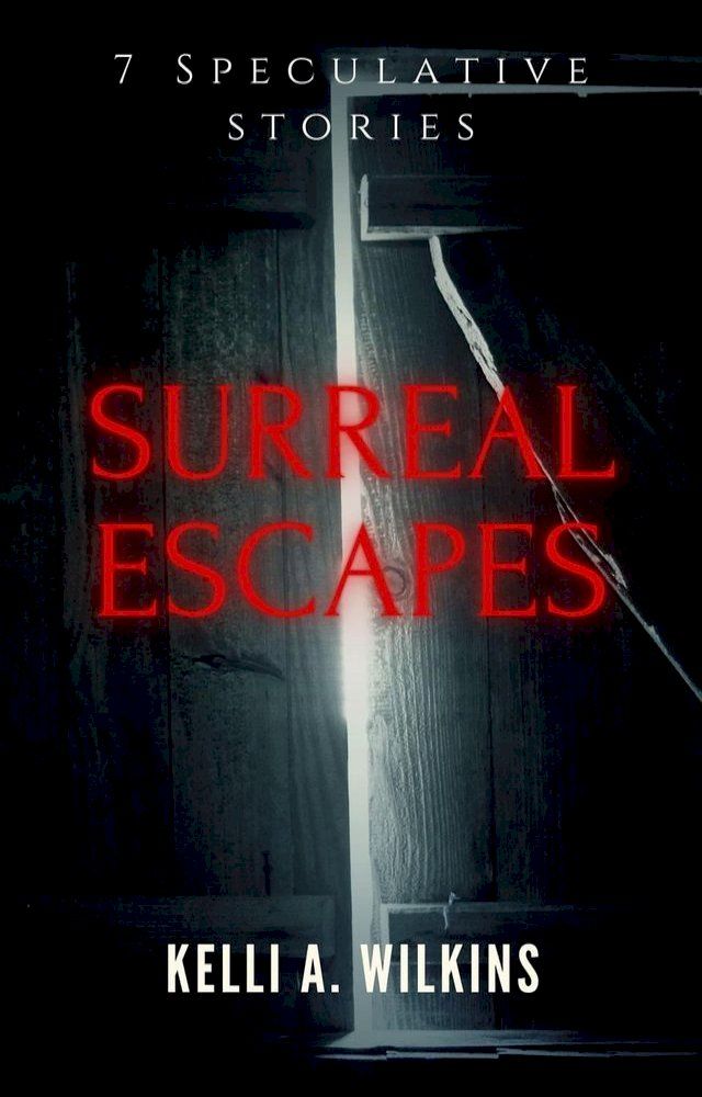  Surreal Escapes - 7 Speculative Stories(Kobo/電子書)