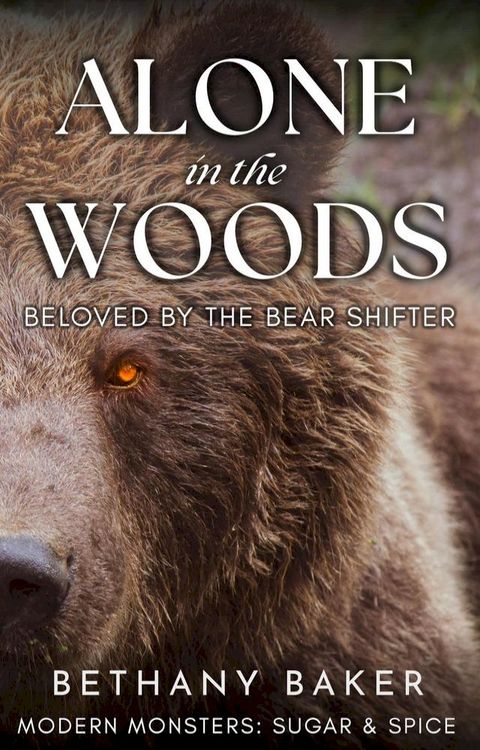 Alone in the Woods: Beloved by the Bear Shifter(Kobo/電子書)