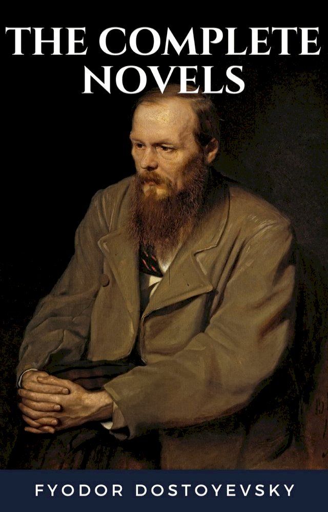  Fyodor Dostoyevsky: The Complete Novels(Kobo/電子書)