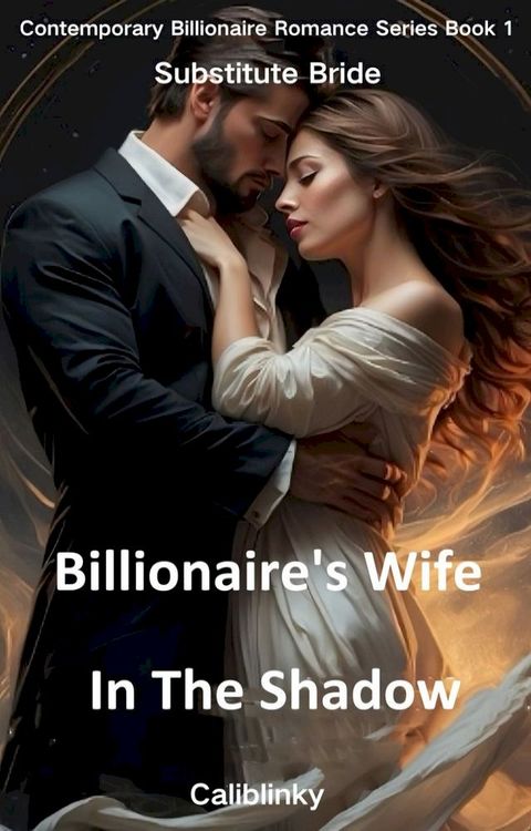 Billionaire's Wife In The Shadow(Kobo/電子書)