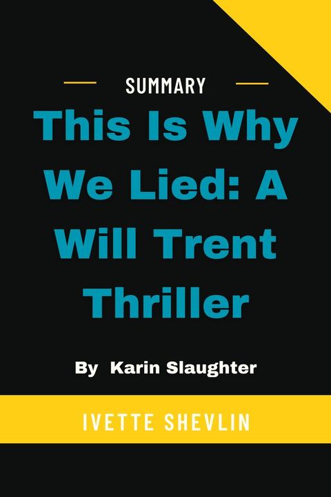 This Is Why We Lied: A Will Trent Thriller By Karin Slaughter(Kobo/電子書)