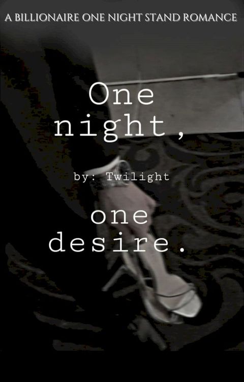 One Night, One Desire(Kobo/電子書)