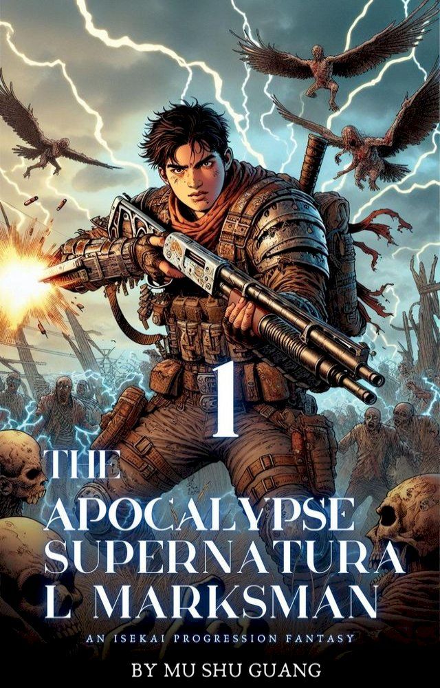  The Apocalypse Supernatural Marksman(Kobo/電子書)